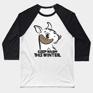 Keep warm this winter Baseball T-Shirt